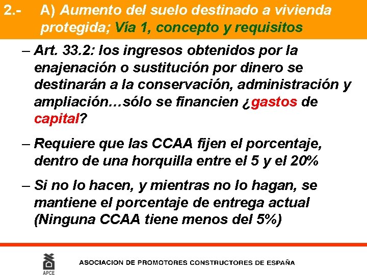 2. - A) Aumento del suelo destinado a vivienda protegida; Vía 1, concepto y 2. - A) Aumento del suelo destinado a vivienda protegida; Vía 1, concepto y