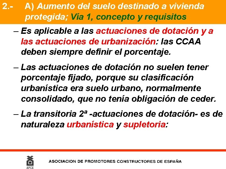 2. - A) Aumento del suelo destinado a vivienda protegida; Vía 1, concepto y