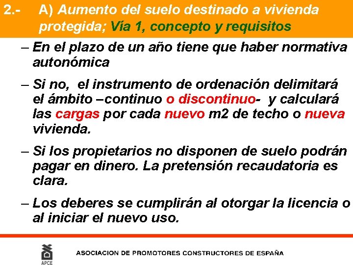2. - A) Aumento del suelo destinado a vivienda protegida; Vía 1, concepto y 2. - A) Aumento del suelo destinado a vivienda protegida; Vía 1, concepto y