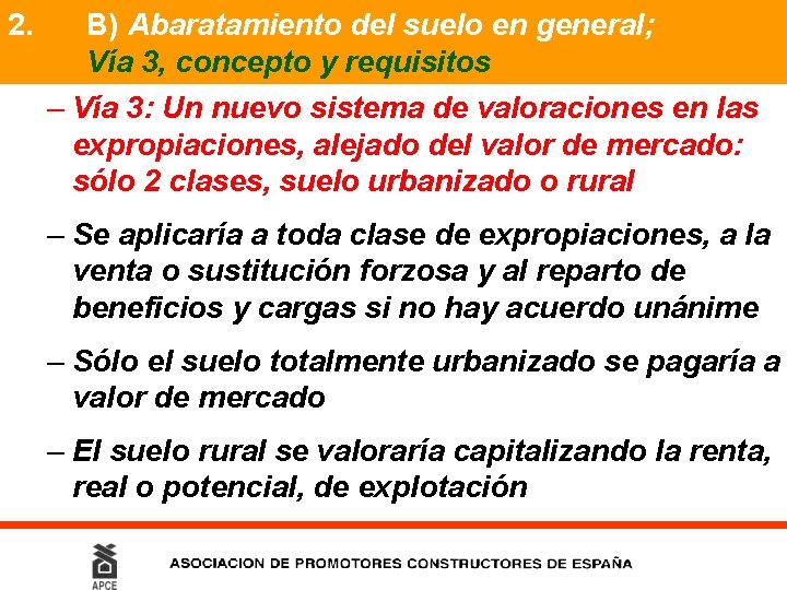 2. B) Abaratamiento del suelo en general; Vía 3, concepto y requisitos – Vía