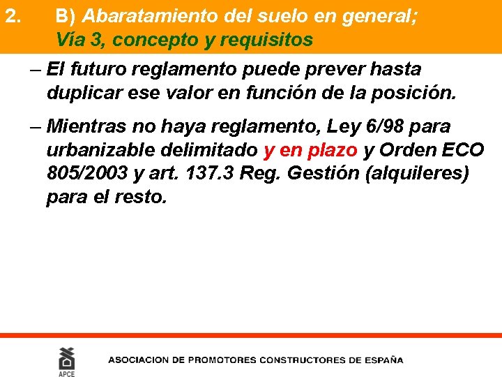 2. B) Abaratamiento del suelo en general; Vía 3, concepto y requisitos – El