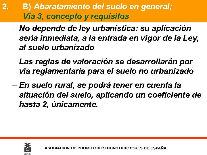 2. B) Abaratamiento del suelo en general; Vía 3, concepto y requisitos – No