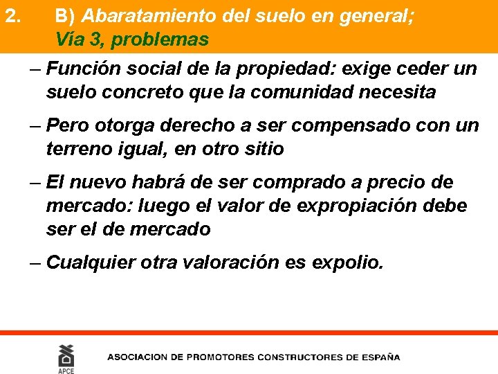 2. B) Abaratamiento del suelo en general; Vía 3, problemas – Función social de