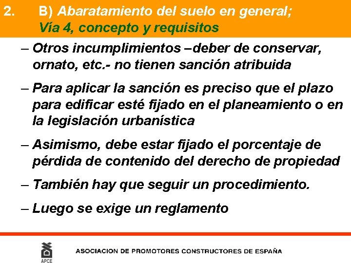 2. B) Abaratamiento del suelo en general; Vía 4, concepto y requisitos – Otros