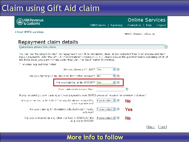 Claim using Gift Aid claim No Yes No More info to follow 