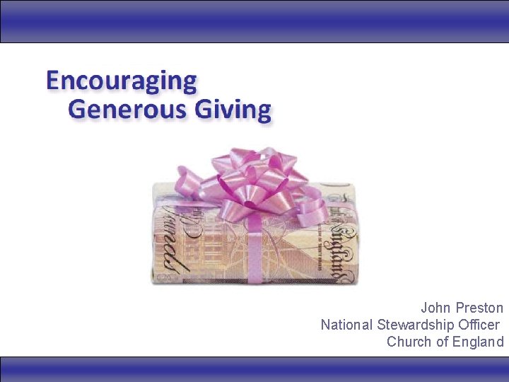John Preston National Stewardship Officer Church of England 