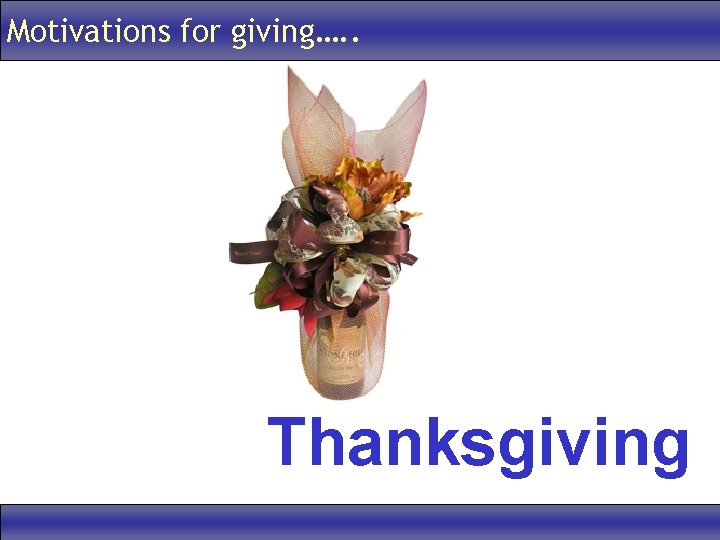 Motivations for giving…. . Thanksgiving 