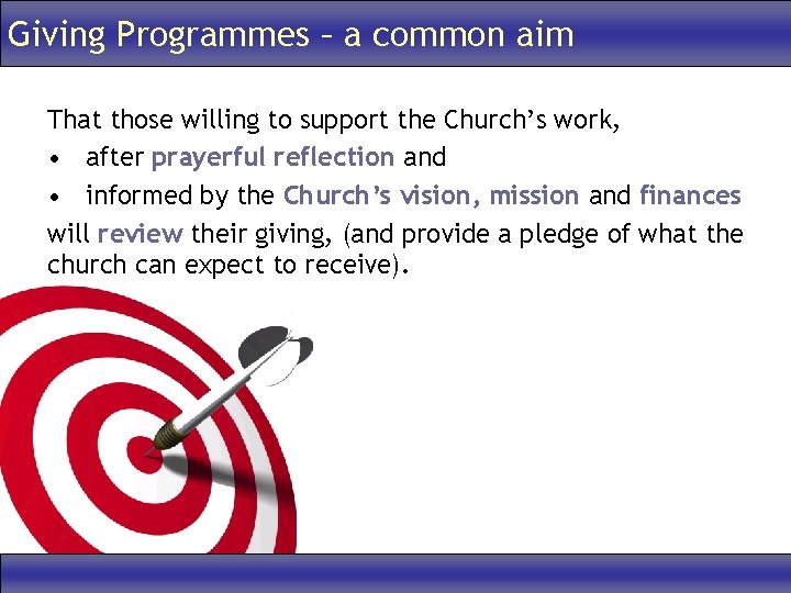 Giving Programmes – a common aim That those willing to support the Church’s work,