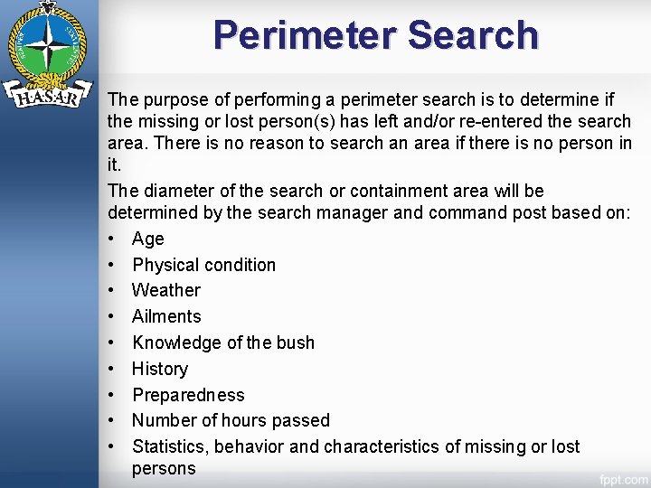 Perimeter Search The purpose of performing a perimeter search is to determine if the