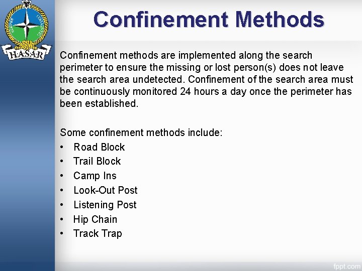 Confinement Methods Confinement methods are implemented along the search perimeter to ensure the missing