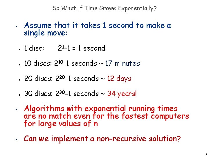 So What if Time Grows Exponentially? Assume that it takes 1 second to make