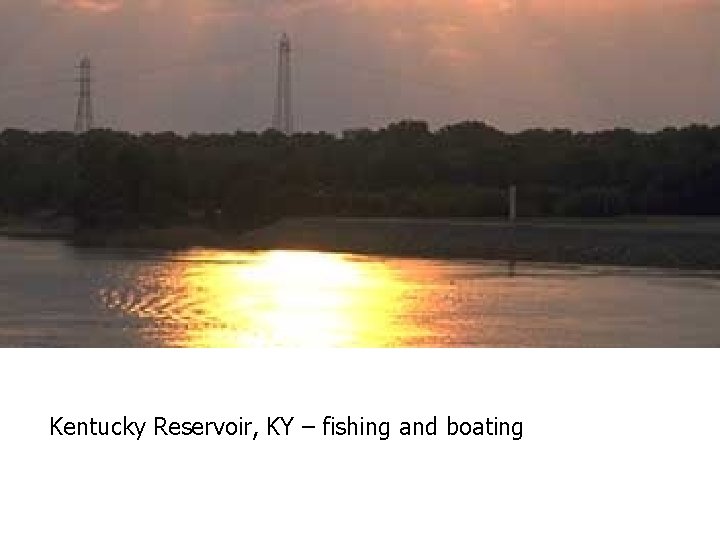 Kentucky Reservoir, KY – fishing and boating 
