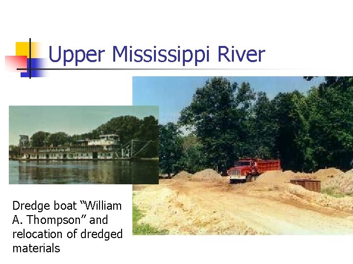 Upper Mississippi River Dredge boat “William A. Thompson” and relocation of dredged materials 