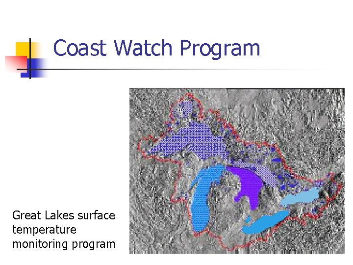 Coast Watch Program Great Lakes surface temperature monitoring program 