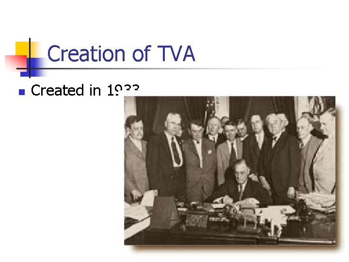 Creation of TVA n Created in 1933 