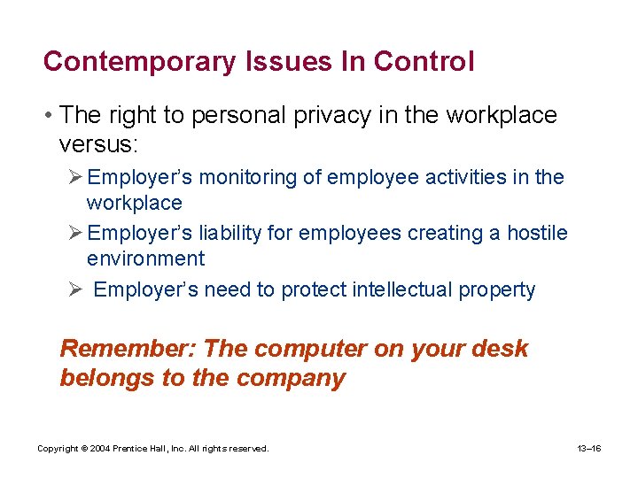 Contemporary Issues In Control • The right to personal privacy in the workplace versus: Contemporary Issues In Control • The right to personal privacy in the workplace versus: