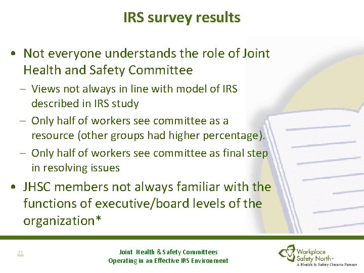 IRS survey results • Not everyone understands the role of Joint Health and Safety