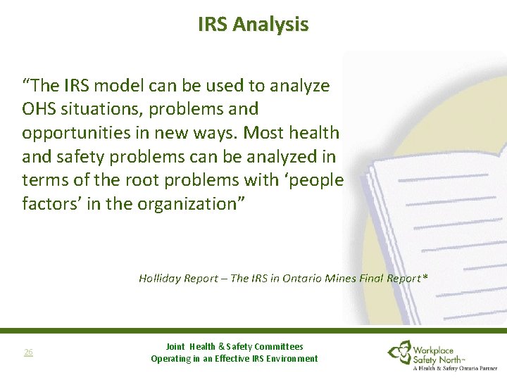 IRS Analysis “The IRS model can be used to analyze OHS situations, problems and