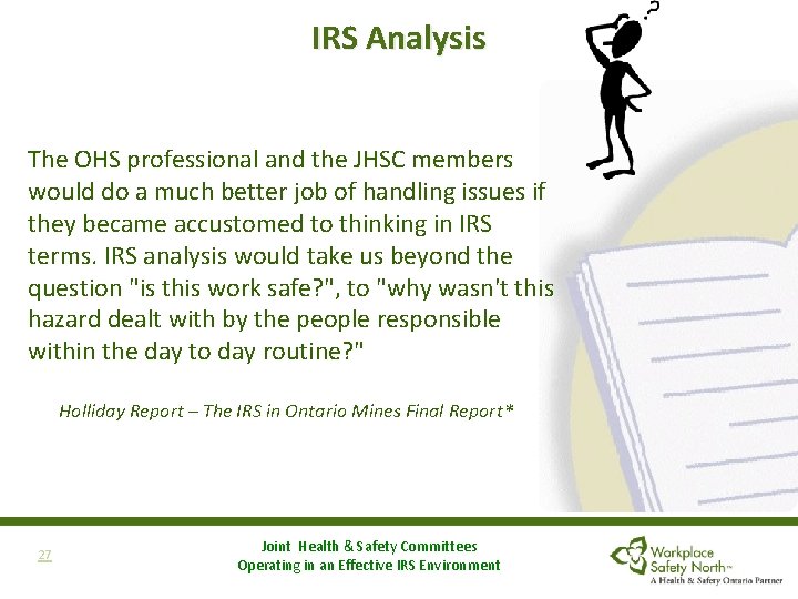 IRS Analysis The OHS professional and the JHSC members would do a much better