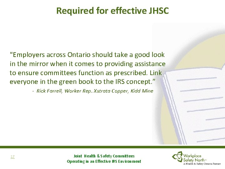 Required for effective JHSC “Employers across Ontario should take a good look in the