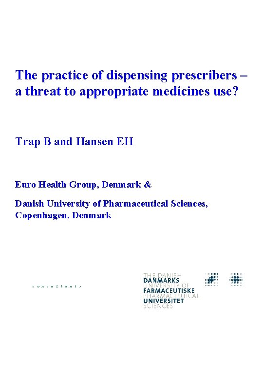 The practice of dispensing prescribers – a threat to appropriate medicines use? Trap B