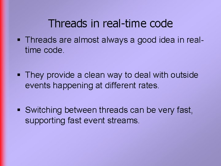 Threads in real-time code § Threads are almost always a good idea in realtime