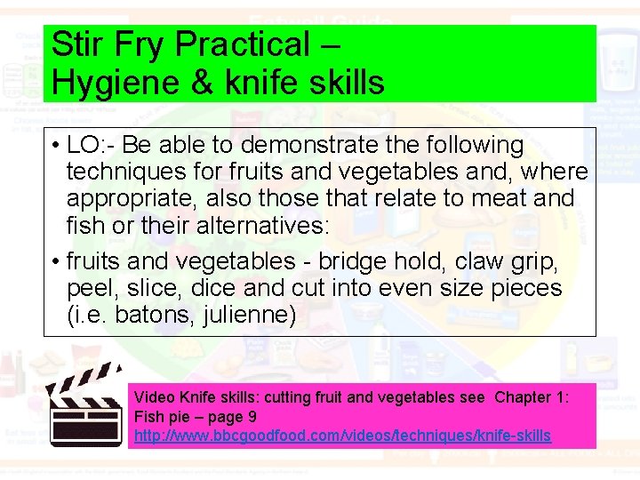 Stir Fry Practical – Hygiene & knife skills • LO: - Be able to Stir Fry Practical – Hygiene & knife skills • LO: - Be able to