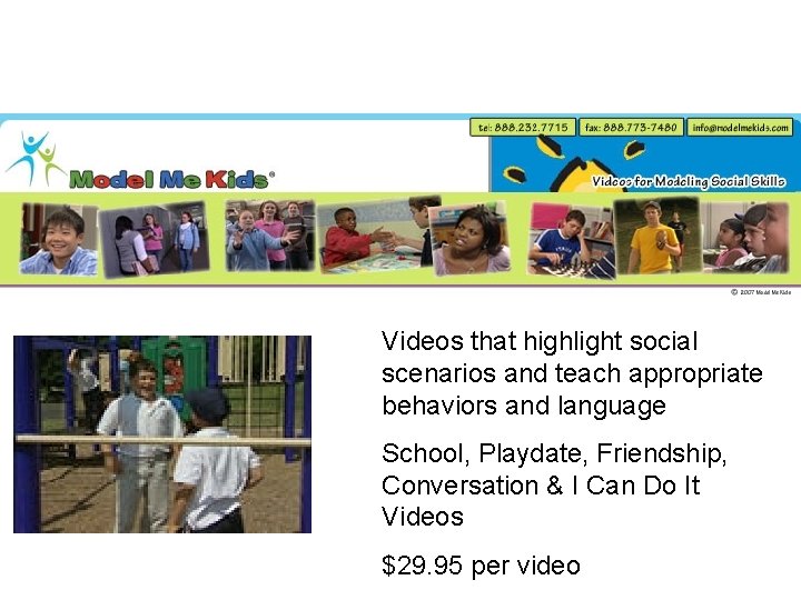 Videos that highlight social scenarios and teach appropriate behaviors and language School, Playdate, Friendship,
