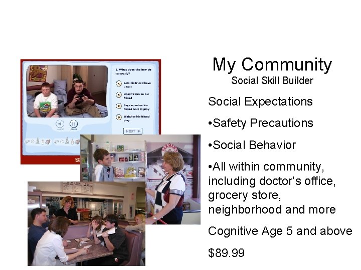 My Community Social Skill Builder Social Expectations • Safety Precautions • Social Behavior •