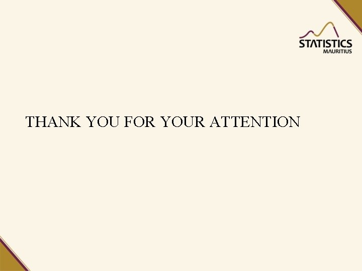 THANK YOU FOR YOUR ATTENTION 