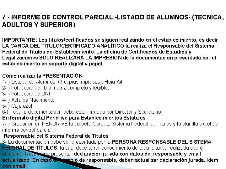 7 - INFORME DE CONTROL PARCIAL -LISTADO DE ALUMNOS- (TECNICA, ADULTOS Y SUPERIOR) IMPORTANTE: