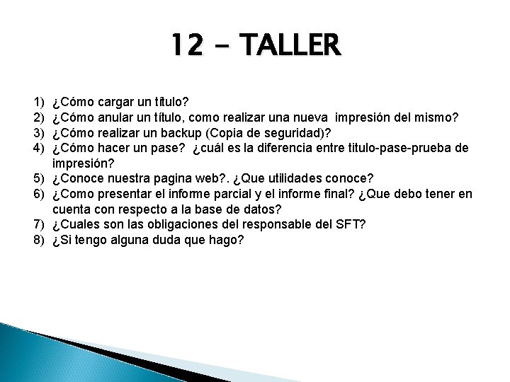 12 - TALLER 1) 2) 3) 4) 5) 6) 7) 8) ¿Cómo cargar un