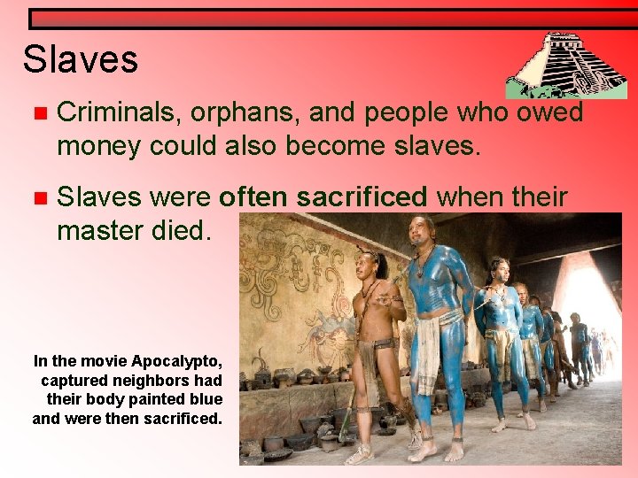 Slaves n Criminals, orphans, and people who owed money could also become slaves. n Slaves n Criminals, orphans, and people who owed money could also become slaves. n