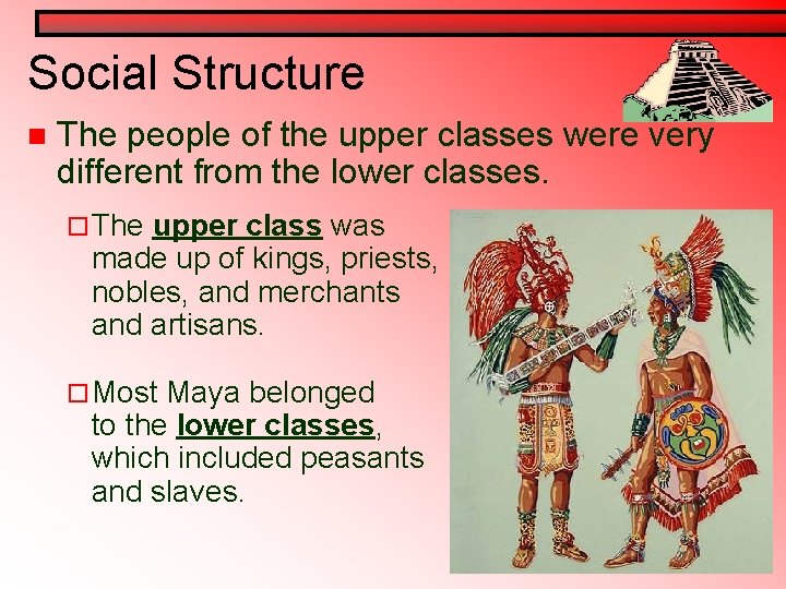 Social Structure n The people of the upper classes were very different from the Social Structure n The people of the upper classes were very different from the