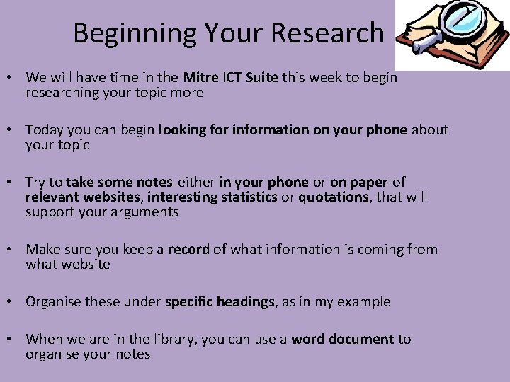 Beginning Your Research • We will have time in the Mitre ICT Suite this