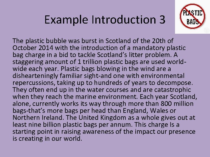 Example Introduction 3 The plastic bubble was burst in Scotland of the 20 th