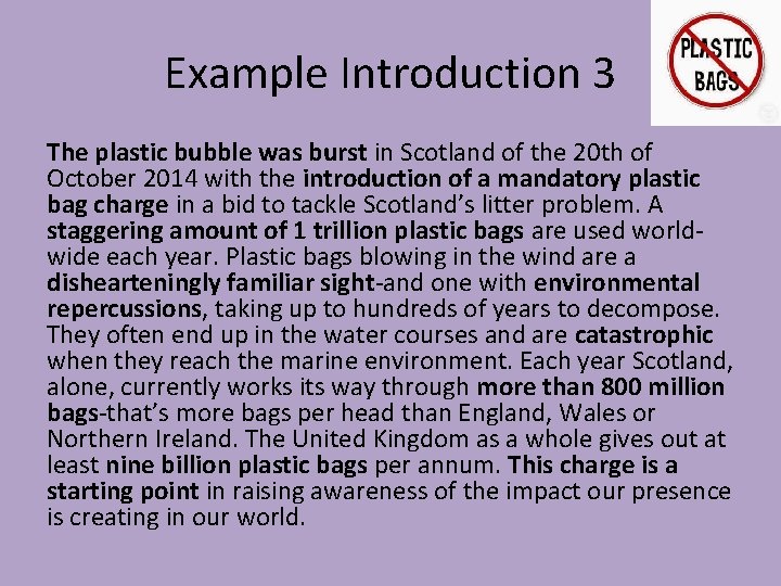 Example Introduction 3 The plastic bubble was burst in Scotland of the 20 th