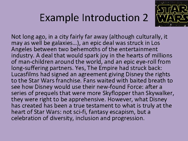 Example Introduction 2 Not long ago, in a city fairly far away (although culturally,