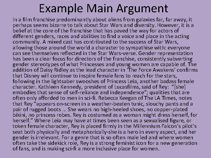 Example Main Argument In a film franchise predominantly about aliens from galaxies far, far