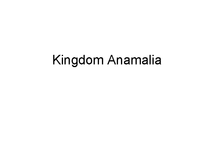 Kingdom Anamalia 