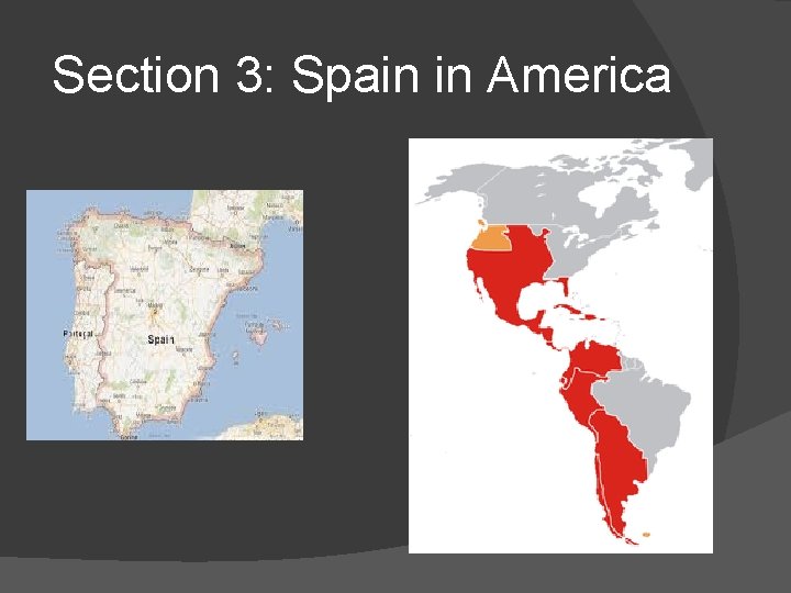 Section 3: Spain in America 