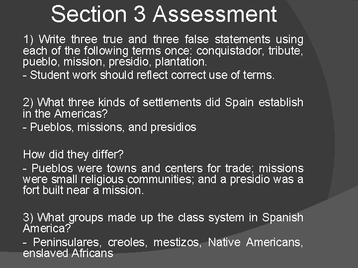 Section 3 Assessment 1) Write three true and three false statements using each of