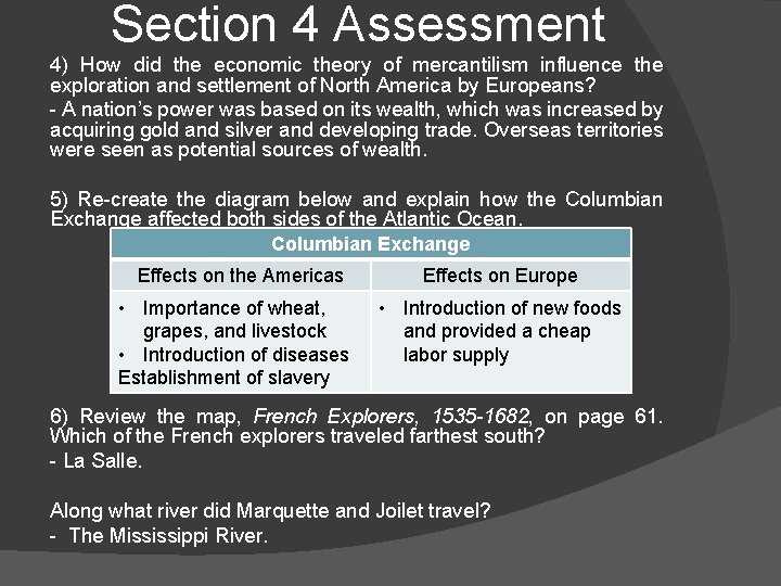 Section 4 Assessment 4) How did the economic theory of mercantilism influence the exploration