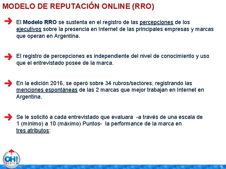 MODELO DE REPUTACIÓN ONLINE (RRO) El Modelo RRO se sustenta en el registro de