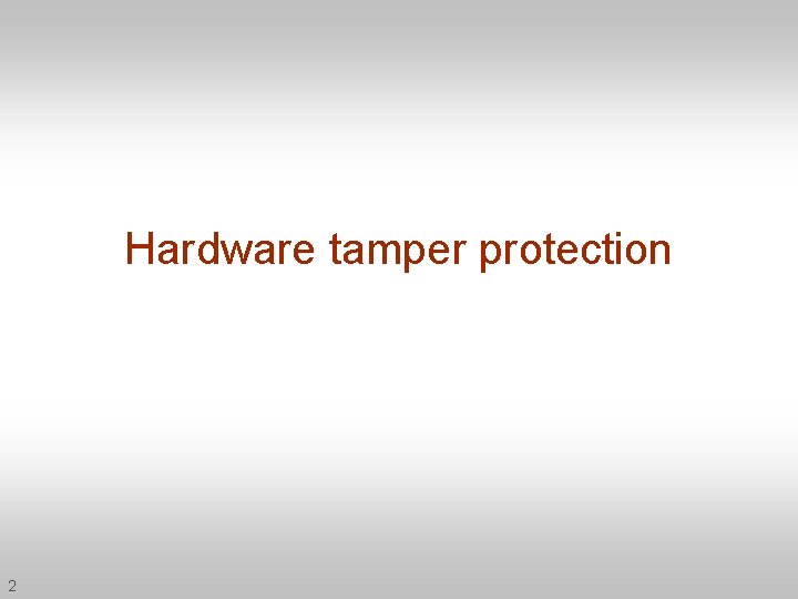 Hardware tamper protection 2 