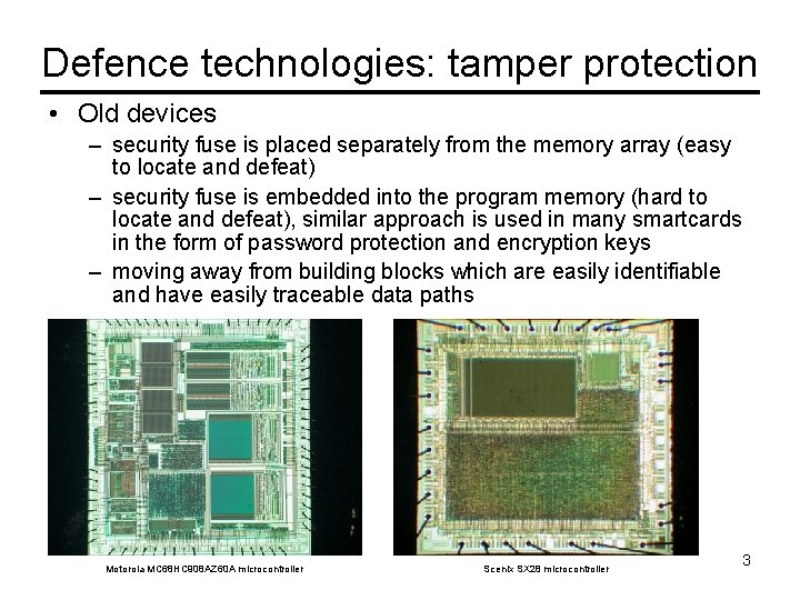 Defence technologies: tamper protection • Old devices – security fuse is placed separately from