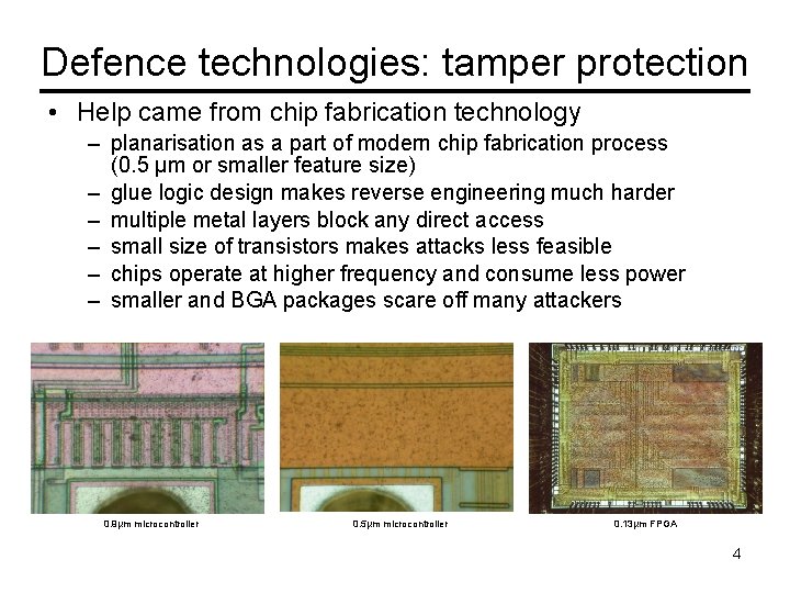 Defence technologies: tamper protection • Help came from chip fabrication technology – planarisation as