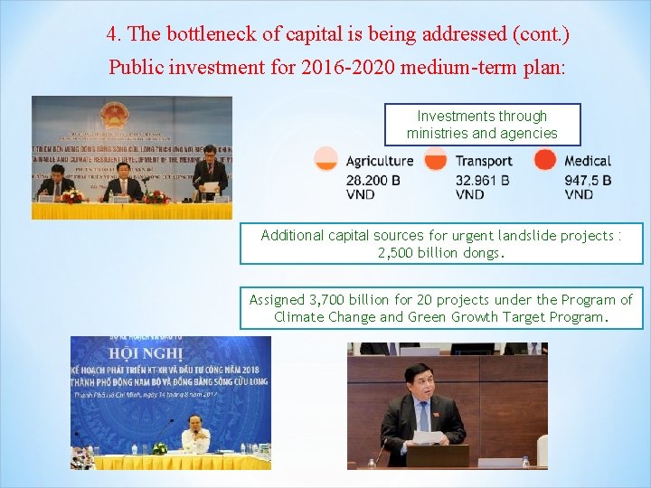 4. The bottleneck of capital is being addressed (cont. ) Public investment for 2016