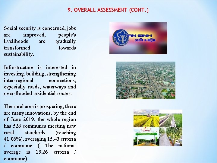 9. OVERALL ASSESSMENT (CONT. ) Social security is concerned, jobs are improved, people's livelihoods