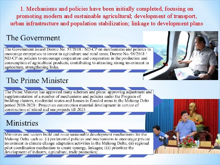 1. Mechanisms and policies have been initially completed, focusing on promoting modern and sustainable